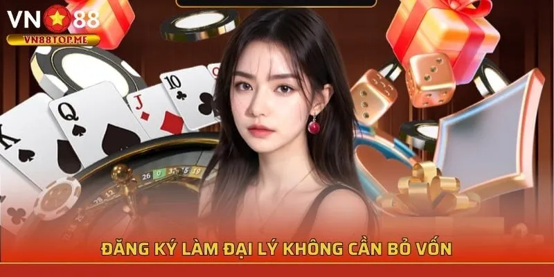 Đăng ký làm đại lý không cần bỏ vốn